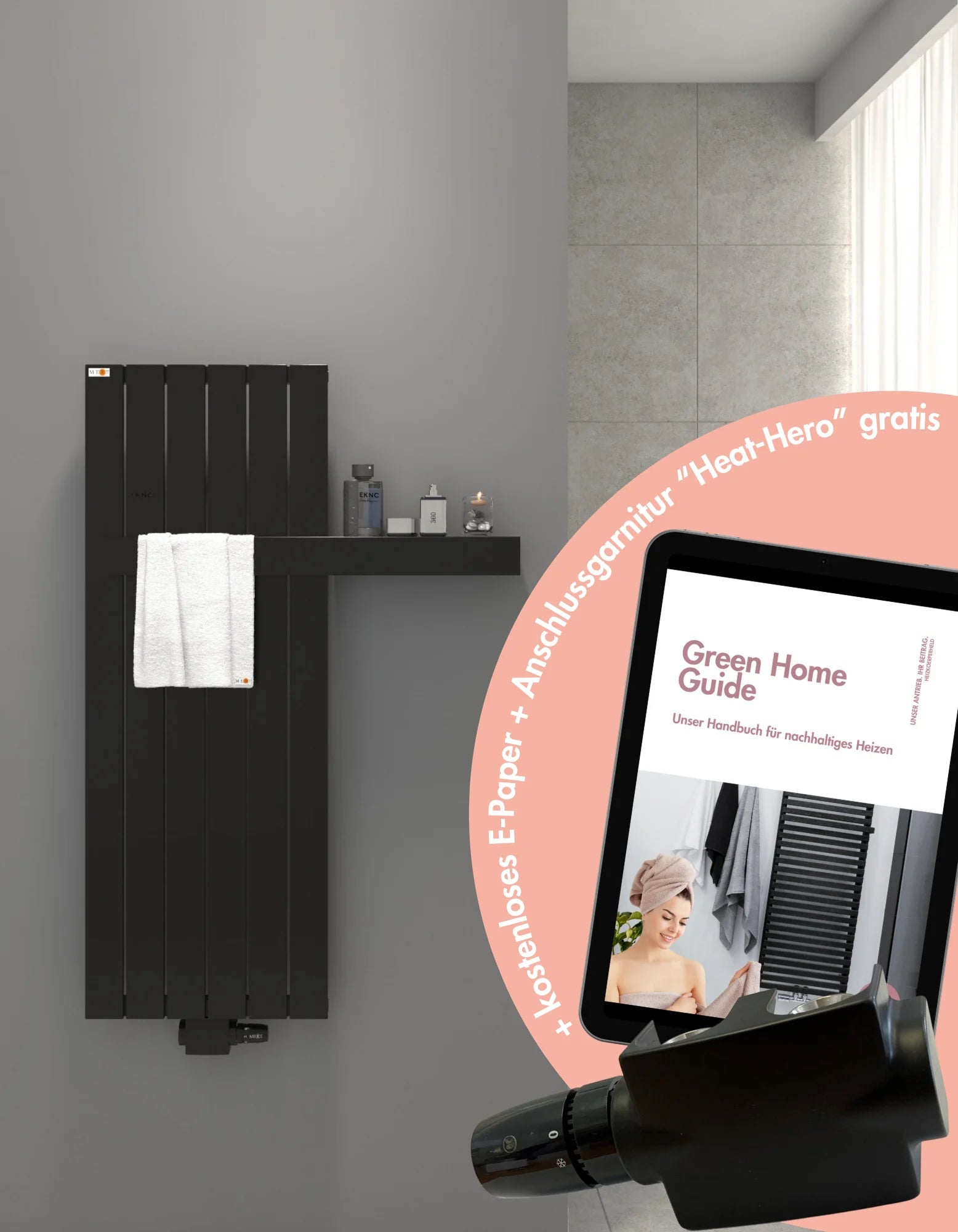 Badheizkörper FIRON mit Anschlussgarnitur "HeatHero" und "Green Home Guide"